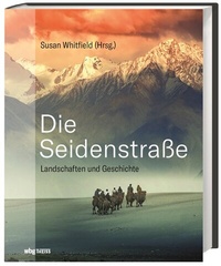 Abbildung von: Die Seidenstraße - Theiss in Herder