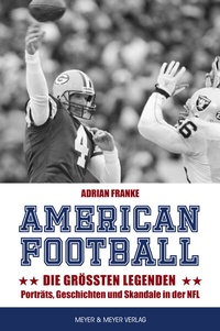 Abbildung von: American Football: Die größten Legenden - Meyer & Meyer