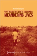 Cover: Youth and the State in Guinea: Meandering Lives - transcript