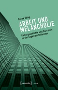 Cover: Arbeit und Melancholie - transcript