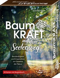 Abbildung von: Baumkraft auf dem Seelenweg - Beständigkeit und Inspiration im Gewebe der Natur - Schirner Verlag
