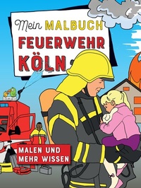 Abbildung von: Mein Malbuch Feuerwehr Köln - KMAV GmbH