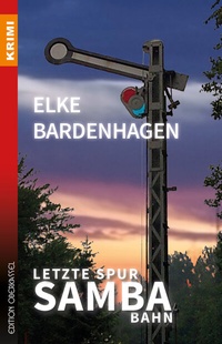 Abbildung von: Letzte Spur Samba-Bahn - edition oberkassel