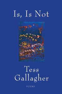 Enlarge image Cover: Is, Is Not - Graywolf Press