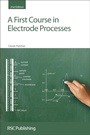 Cover: First Course in Electrode Processes - Royal Society of Chemistry