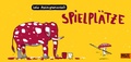 Cover: Spielpl&auml;tze - Beltz Verlagsgruppe GmbH & Co. KG