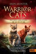 Cover: Warrior Cats - Die Welt der Clans. Von Helden und Verr&auml;tern - Beltz Verlagsgruppe GmbH & Co. KG
