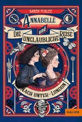 Cover: Annabelle und die unglaubliche Reise nach Unter-London - Beltz Verlagsgruppe GmbH & Co. KG