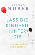 Cover: Lass die Kindheit hinter Dir - Piper