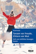 Cover: Tanzen vor Freude, Zittern vor Wut - Beltz Verlagsgruppe GmbH & Co. KG