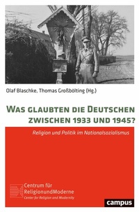 Abbildung von: Was glaubten die Deutschen zwischen 1933 und 1945? - Campus