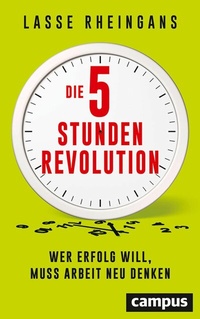 Abbildung von: Die 5-Stunden-Revolution - Campus