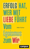 Cover: Erfolg hat, wer mit Liebe f&uuml;hrt - Campus Verlag Digital