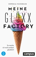 Cover: Meine Gl&uuml;xx-Factory - Campus Verlag Digital