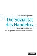 Cover: Die Sozialit&auml;t des Handelns - Campus Verlag Digital