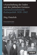 Cover: &raquo;Ausschaltung der Juden und des j&uuml;dischen Geistes&laquo; - Campus Verlag Digital