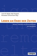Cover: Leben am Ende der Zeiten - Campus Verlag Digital