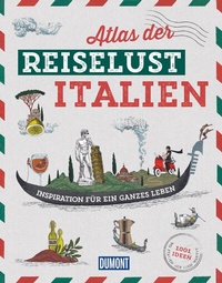 Abbildung von: DUMONT Bildband Atlas der Reiselust Italien - DuMont Reiseverlag