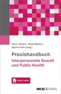 Cover: Praxishandbuch Interpersonelle Gewalt und Public Health - Juventa Verlag ein Imprint der Beltz Verlagsgruppe GmbH & Co. KG