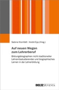 Cover: Auf neuen Wegen zum Lehrerberuf - Juventa Verlag ein Imprint der Beltz Verlagsgruppe GmbH & Co. KG