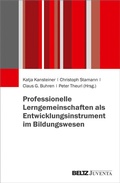 Cover: Professionelle Lerngemeinschaften als Entwicklungsinstrument im Bildungswesen - Juventa Verlag ein Imprint der Beltz Verlagsgruppe GmbH & Co. KG