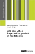 Cover: Geld oder Leben - Sorge und Sorgearbeit im Kapitalismus - Juventa Verlag ein Imprint der Beltz Verlagsgruppe GmbH & Co. KG