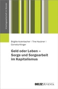 Cover: Geld oder Leben - Sorge und Sorgearbeit im Kapitalismus - Beltz eBook