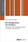 Cover: Die Refiguration der Religion - Juventa Verlag ein Imprint der Beltz Verlagsgruppe GmbH & Co. KG