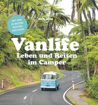 Abbildung von: LONELY PLANET Bildband Vanlife - Lonely Planet Deutschland ein Imprint von MAIRDUMONT