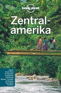 Cover: LONELY PLANET Reisef&uuml;hrer Zentralamerika - Lonely Planet Deutschland ein Imprint von MAIRDUMONT