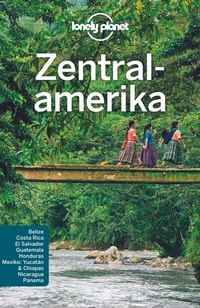 Abbildung von: LONELY PLANET Reiseführer Zentralamerika - Lonely Planet Deutschland ein Imprint von MAIRDUMONT