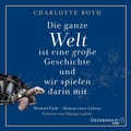 Cover: Die ganze Welt ist eine gro&szlig;e Geschichte, und wir spielen darin mit - OSTERWOLDaudio