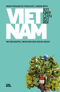 Abbildung von: Fettnäpfchenführer Vietnam - CONBOOK
