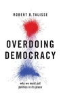 Cover: Overdoing Democracy - Oxford University Press Inc