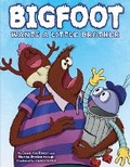 Cover: Bigfoot Wants a Little Brother - Scholastic US