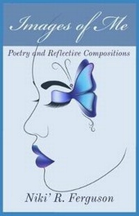 Enlarge image Cover: Images of Me - Niki' R. Ferguson