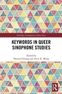 Cover: Keywords in Queer Sinophone Studies - Routledge