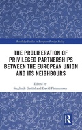 Cover: The Proliferation of Privileged Partnerships between the European Union and its Neighbours - Routledge