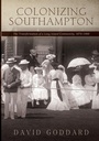 Cover: Colonizing Southampton - Excelsior Editions