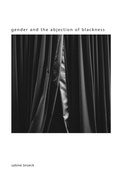 Cover: Gender and the Abjection of Blackness - State University of New York Press