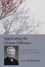 Cover: Appreciating the Chinese Difference - State University of New York Press