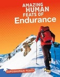 Cover: Amazing Human Feats of Endurance - Raintree