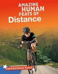Enlarge image Cover: Amazing Human Feats of Distance - Raintree