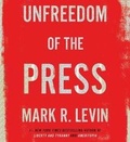 Cover: Unfreedom of the Press - SIMON & SCHUSTER AUDIO