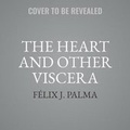 Cover: The Heart and Other Viscera - SIMON & SCHUSTER AUDIO