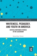 Cover: Whiteness, Pedagogy, and Youth in America - Routledge
