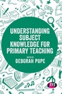 Cover: Understanding Subject Knowledge for Primary Teaching - Learning Matters Ltd
