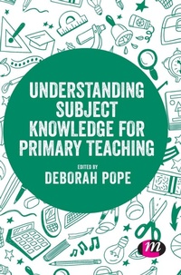 Enlarge image Cover: Understanding Subject Knowledge for Primary Teaching - Learning Matters Ltd