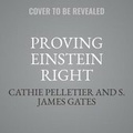 Cover: Proving Einstein Right Lib/E - Public Affairs