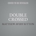 Cover: Double Crossed - Basic Books